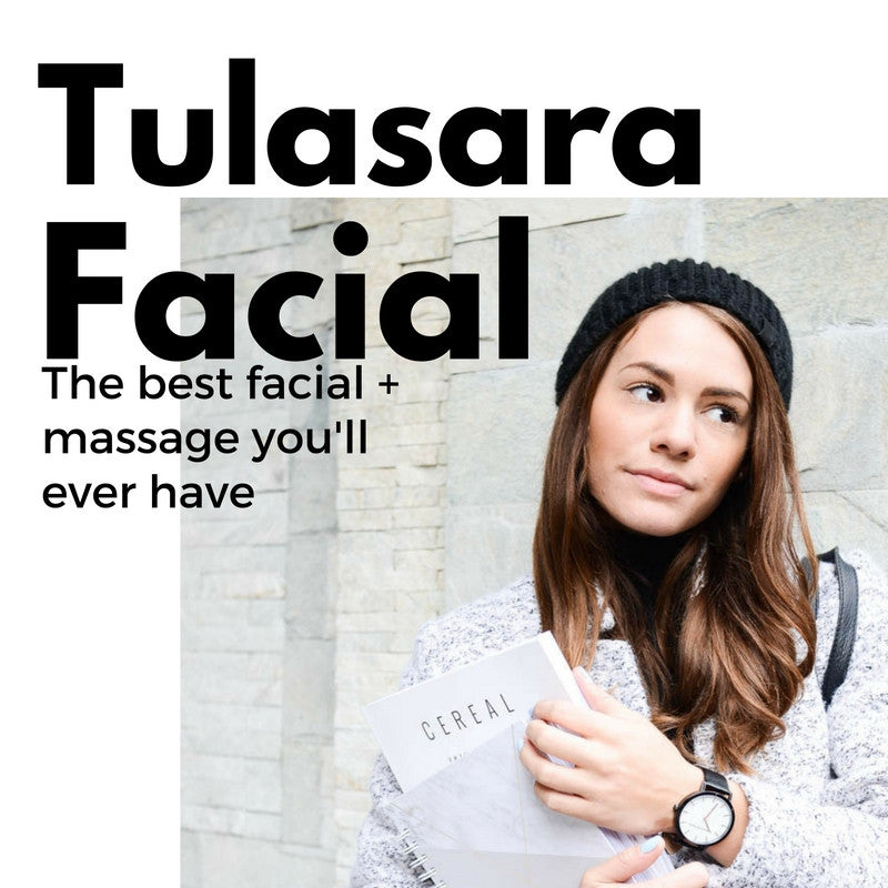 Tulasara Facial: The Best Facial You’ll Ever Have