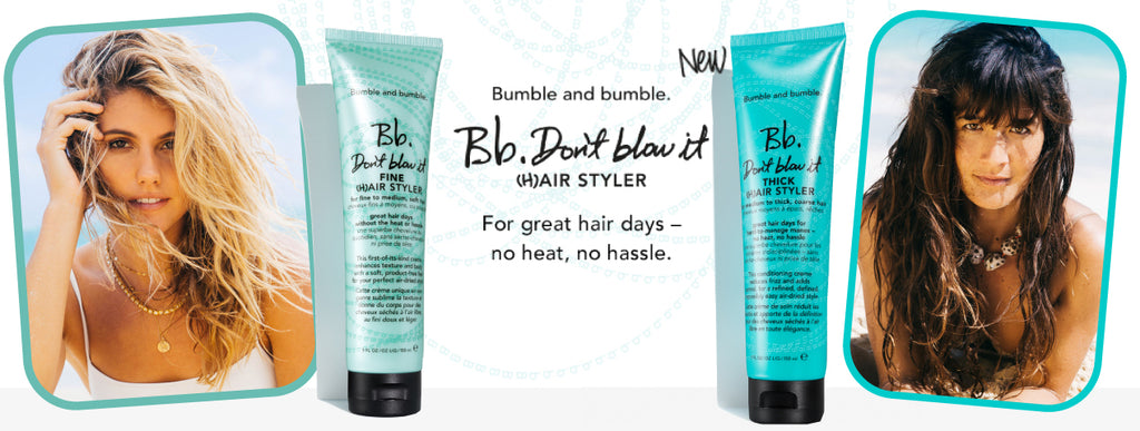 Bumble and bumble. Don't Blow It